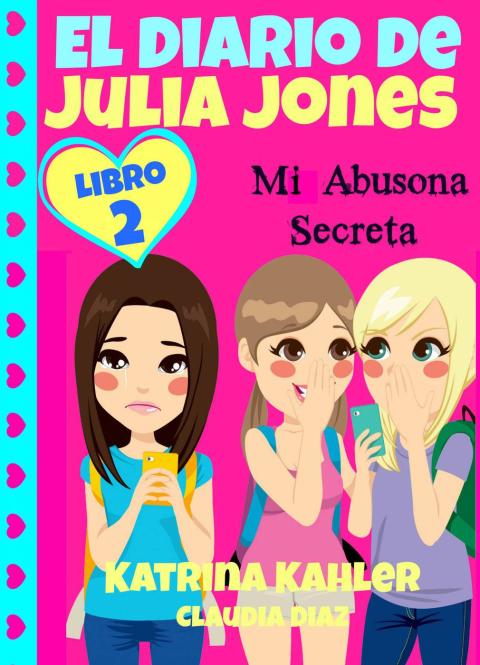 Cover image for book El Diario de Julia Jones - Mi Abusona Secreta