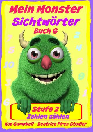 Mein Monster – Sichtwörter - Stufe 2 - Buch 6: Zahlen zählen
