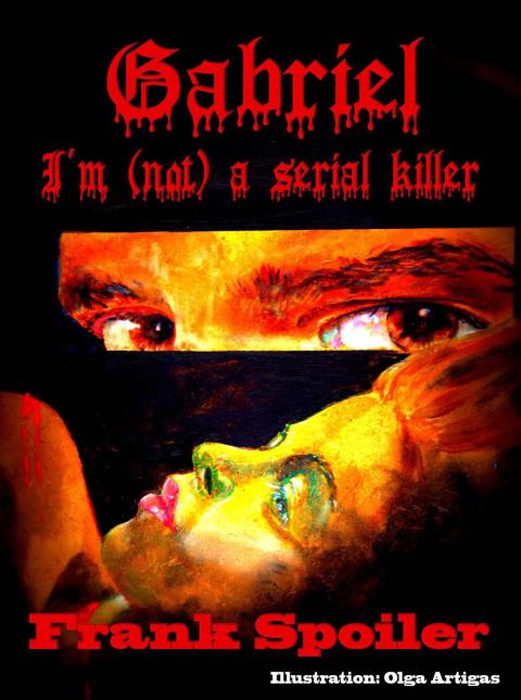Cover image for book Gabriel, I'm (not) a serial killer