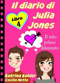 Cover image: Il diario di Julia Jones - Libro 4 - Il mio primo fidanzato 9781507117026