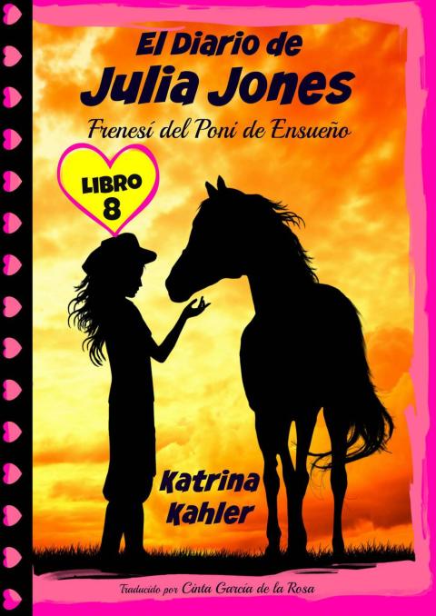 Cover image for book El Diario de Julia Jones - Frenesí del Poni de Ensueño