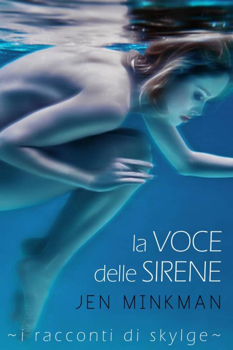 La voce delle Sirene - I racconti di Skylge 1 