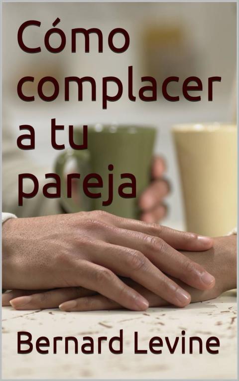 Cover image for book Cómo complacer a tu pareja