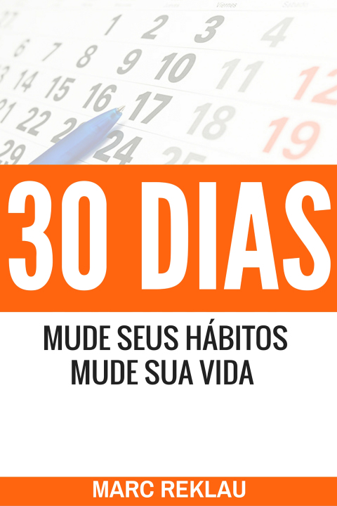 Cover image for book 30 Dias – Mude seus Hábitos, Mude sua Vida
