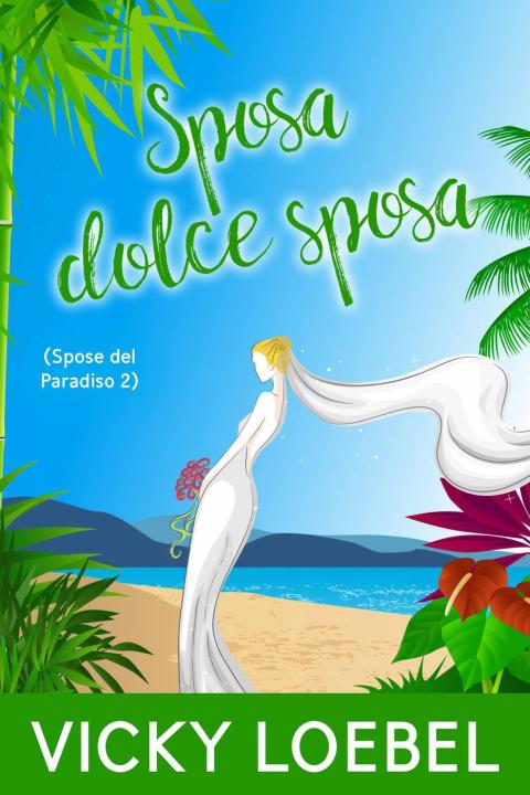 Cover image for book Sposa dolce sposa (Spose del Paradiso 2)