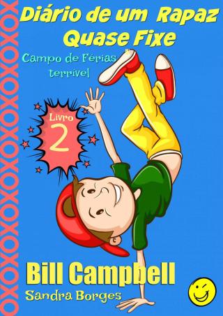 Diário de um  Rapaz Quase Fixe  Livro 2 Campo de Férias terrível