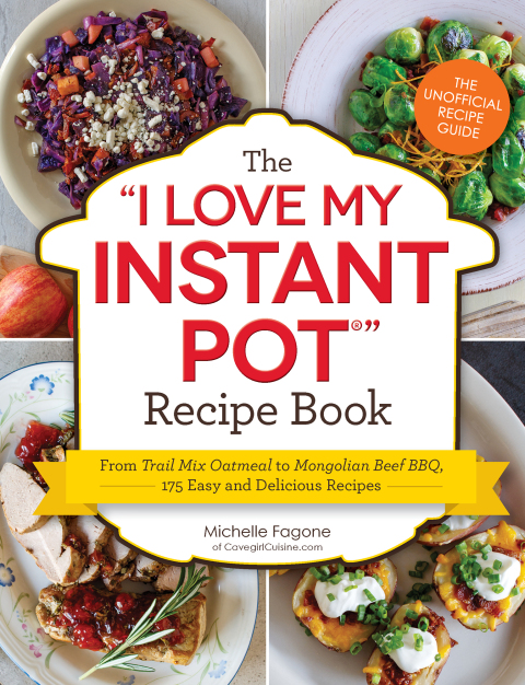 Cover image for book The I Love My Instant Pot® Recipe Book