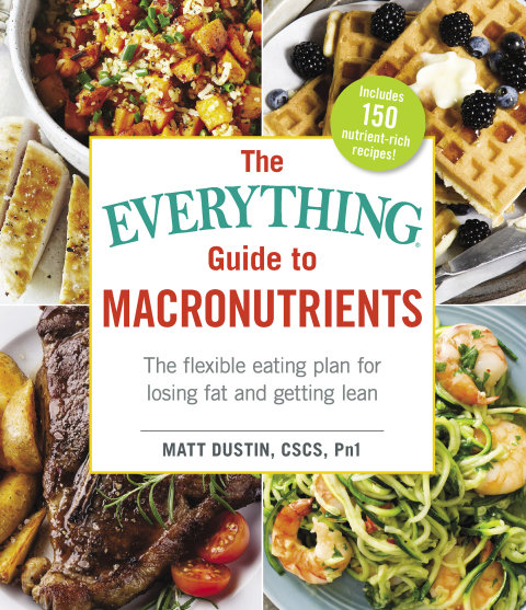 Cover image for book The Everything Guide to Macronutrients