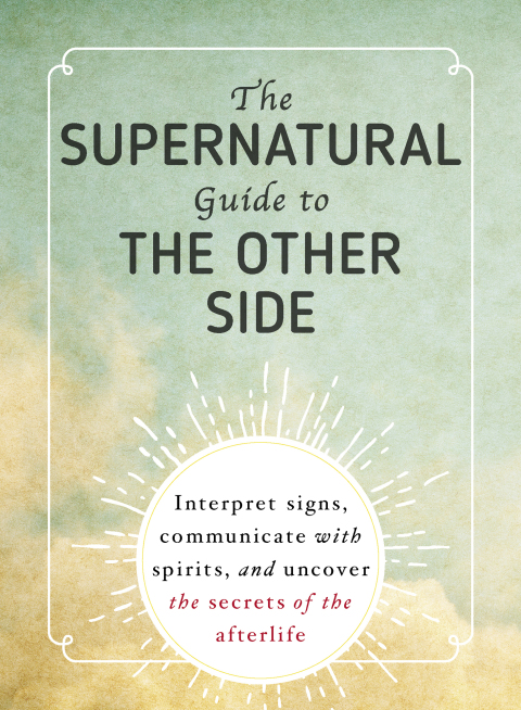 Cover image for book The Supernatural Guide to the Other Side