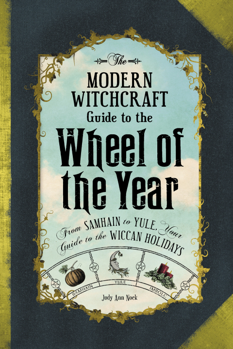 Cover image for book The Modern Witchcraft Guide to the Wheel of the Year
