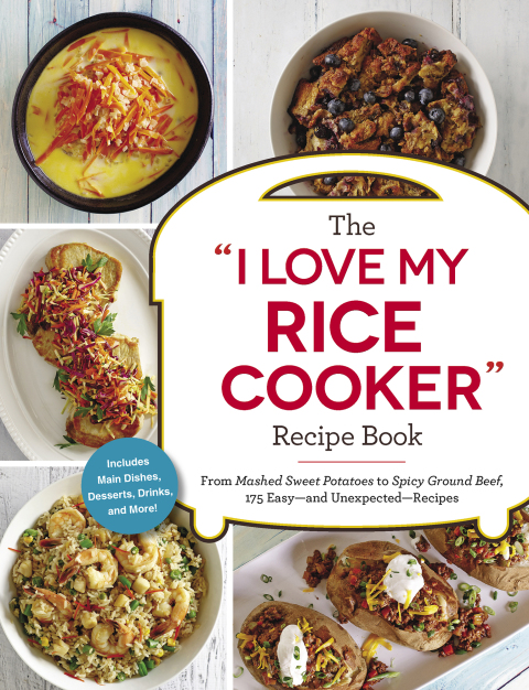 Cover image for book The "I Love My Rice Cooker" Recipe Book