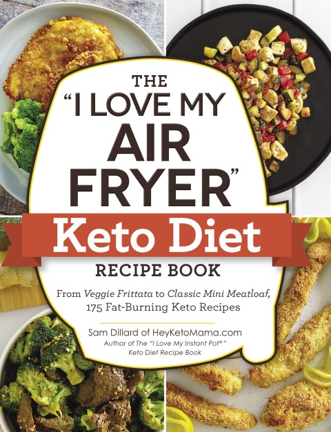 Cover image for book The "I Love My Air Fryer" Keto Diet Recipe Book