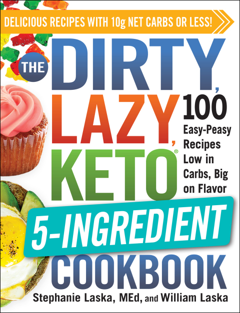 Cover image for book The DIRTY, LAZY, KETO 5-Ingredient Cookbook