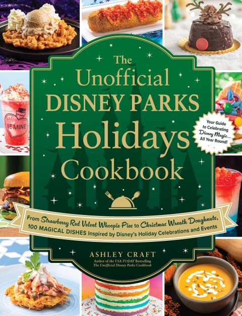 Cover image for book The Unofficial Disney Parks Holidays Cookbook