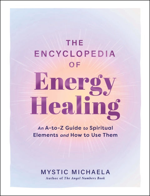 Cover image for book The Encyclopedia of Energy Healing