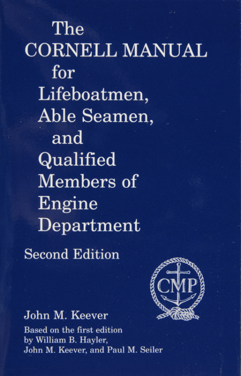 Cover image for book The Cornell Manual for Lifeboatmen, Able Seamen, and Qualified Members of Engine Department