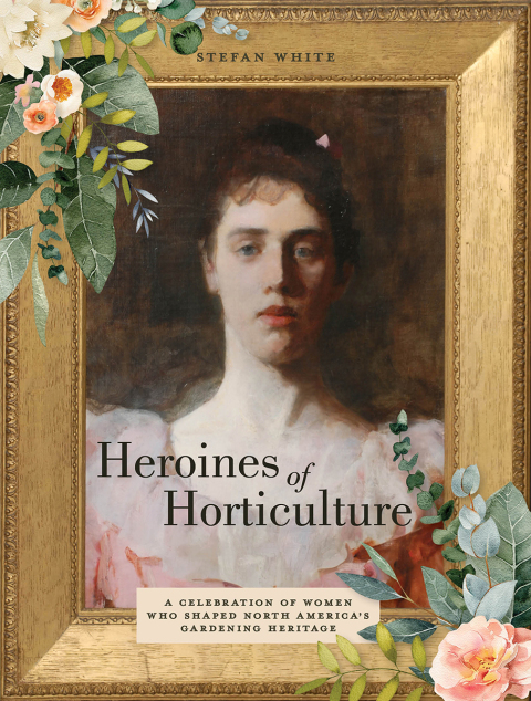 Cover image for book Heroines of Horticulture