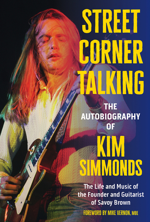 Cover image for book Street Corner Talking, The Autobiography of Kim Simmonds