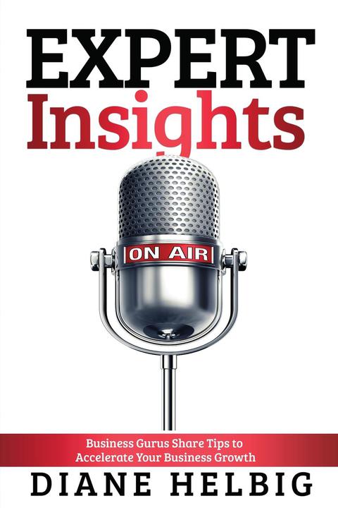 Cover image for book Expert Insights: Business Gurus Share Tips to Accelerate Your Business Growth