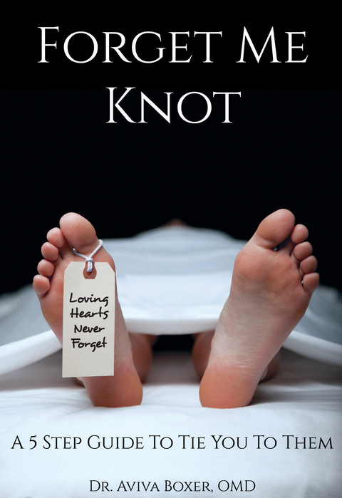 Cover image for book Forget Me Knot: A 5 Step Guide to Tie You to Them