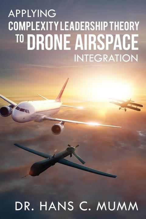 Cover image for book Applying Complexity Leadership Theory to Drone Airspace Integration