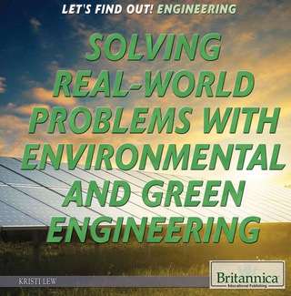 Solving Real World Problems with Environmental and Green Engineering