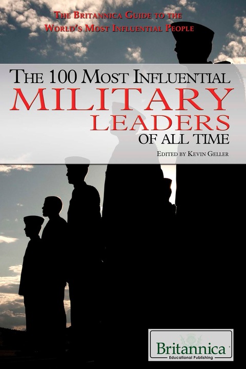 Cover image for book The 100 Most Influential Military Leaders of All Time