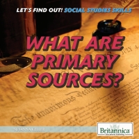 Cover image: What Are Primary Sources? 1st edition 9781508107033