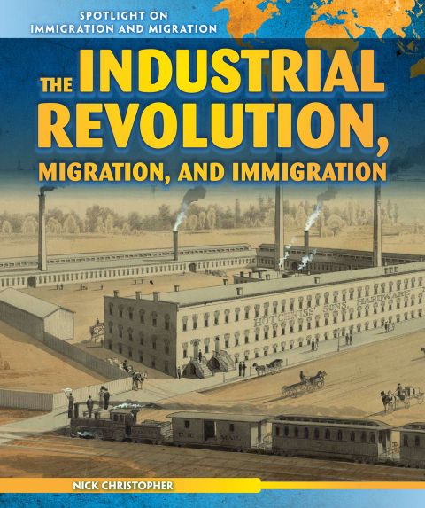 Cover image for book The Industrial Revolution, Migration, and Immigration