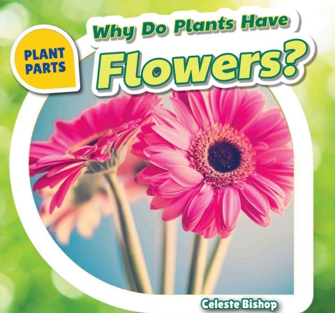 Cover image for book Why Do Plants Have Flowers?