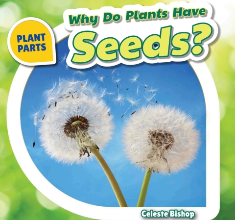 Cover image for book Why Do Plants Have Seeds?