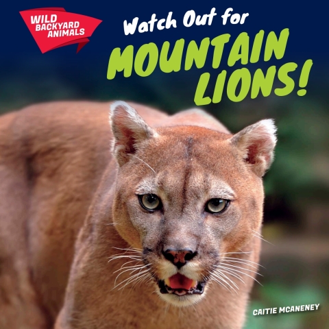 Cover image for book Watch Out for Mountain Lions!