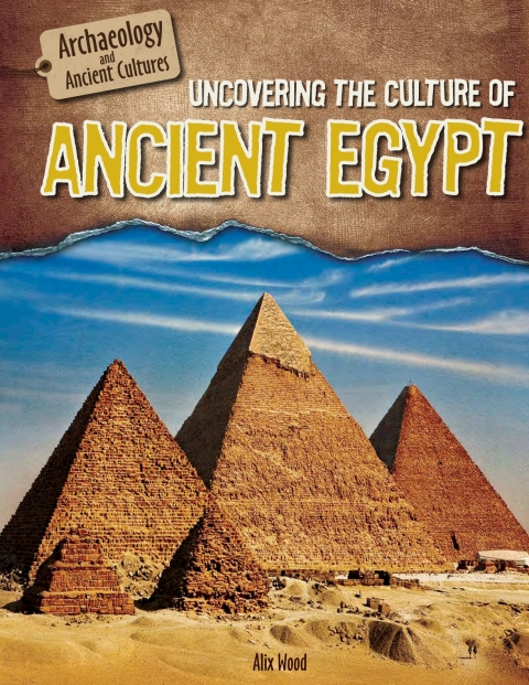 Cover image for book Uncovering the Culture of Ancient Egypt