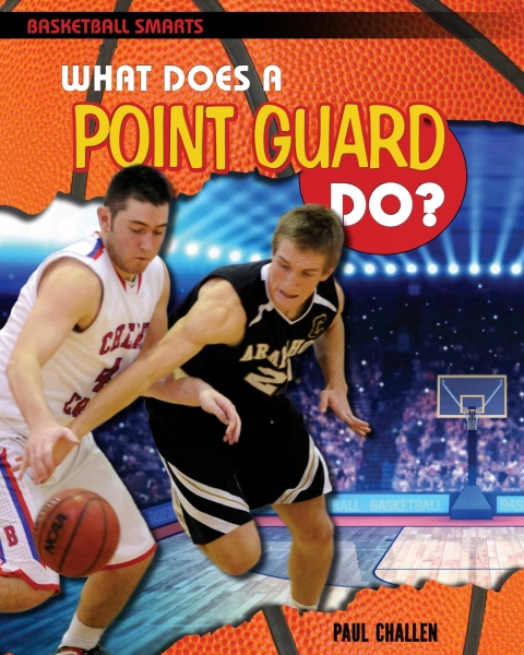 Cover image for book What Does a Point Guard Do?