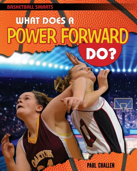 Cover image for book What Does a Power Forward Do?