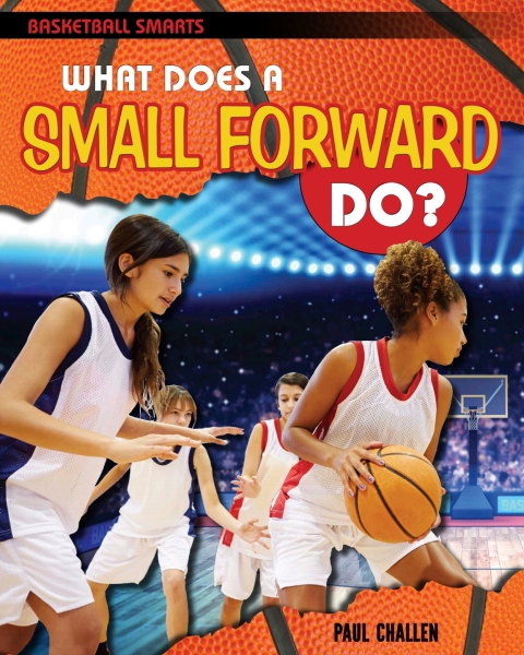 Cover image for book What Does a Small Forward Do?