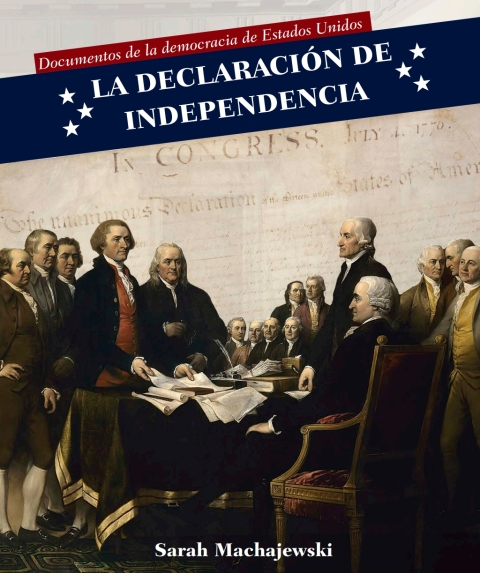 Cover image for book La Declaración de Independencia (Declaration of Independence)