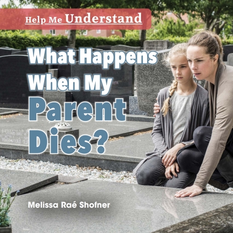 Cover image for book What Happens When My Parent Dies?