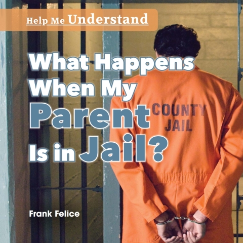 Cover image for book What Happens When My Parent Is in Jail?