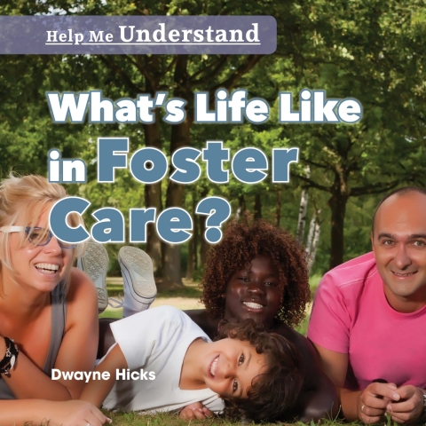 Cover image for book What’s Life Like in Foster Care?
