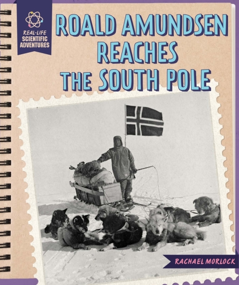 Cover image for book Roald Amundsen Reaches the South Pole