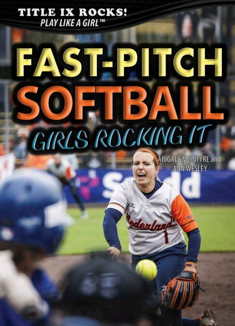 Cover image for book Fast-Pitch Softball: Girls Rocking It
