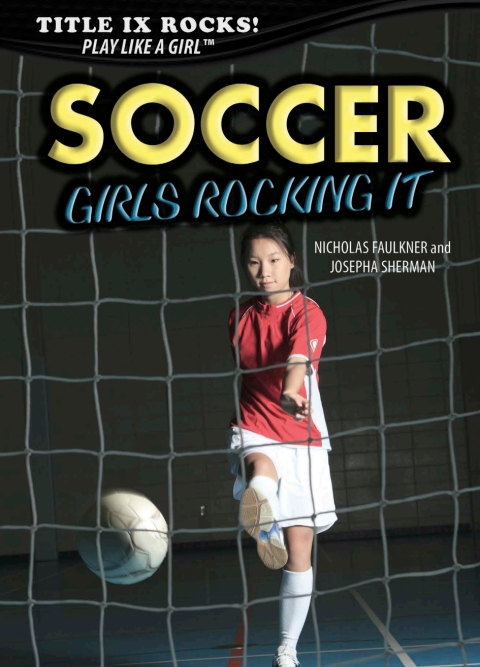 Cover image for book Soccer: Girls Rocking It
