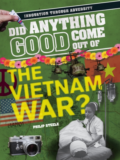 Cover image for book Did Anything Good Come Out of the Vietnam War?
