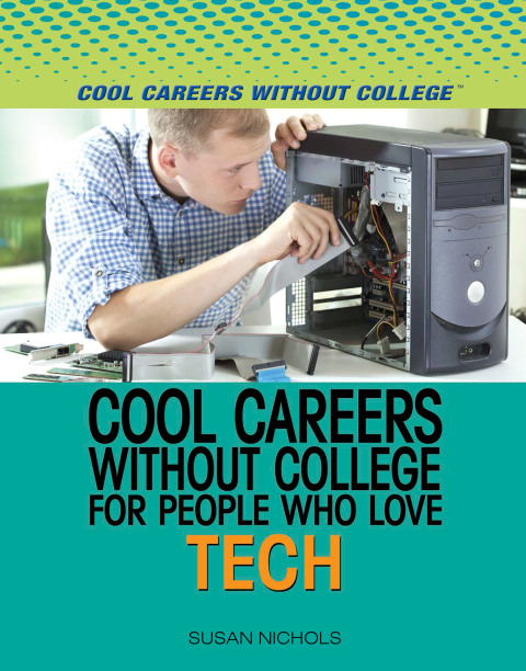 Cover image for book Cool Careers Without College for People Who Love Tech