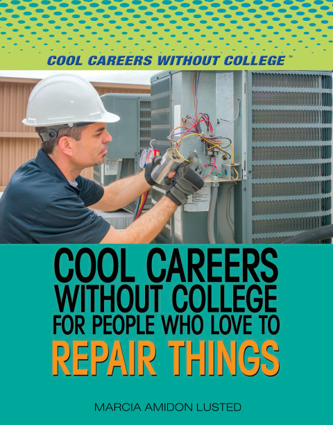 Cover image for book Cool Careers Without College for People Who Love to Repair Things