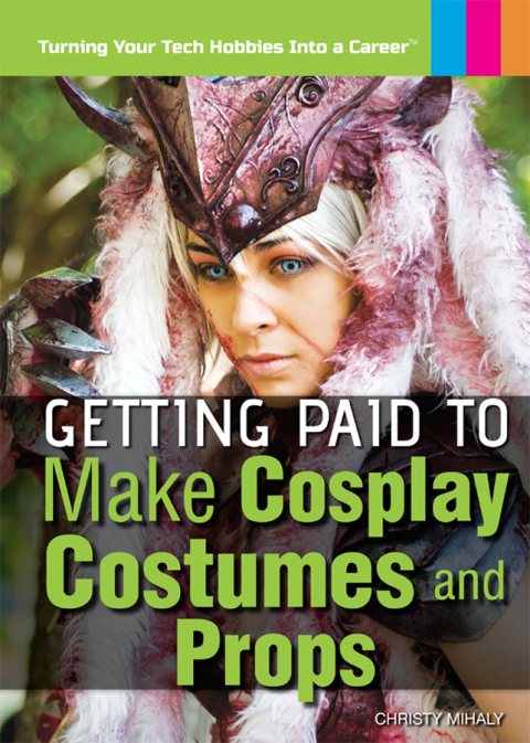 Cover image for book Getting Paid to Make Cosplay Costumes and Props