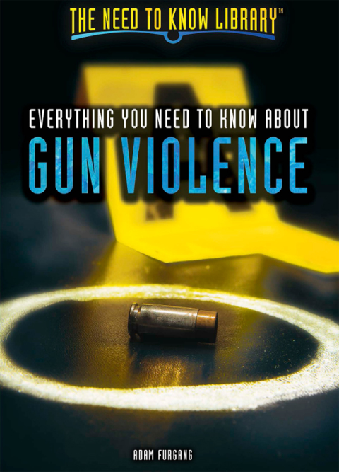 Cover image for book Everything You Need to Know About Gun Violence