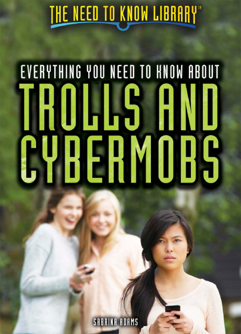 Cover image for book Everything You Need to Know About Trolls and Cybermobs