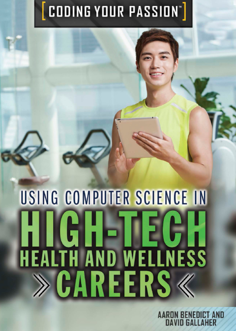 Cover image for book Using Computer Science in High-Tech Health and Wellness Careers